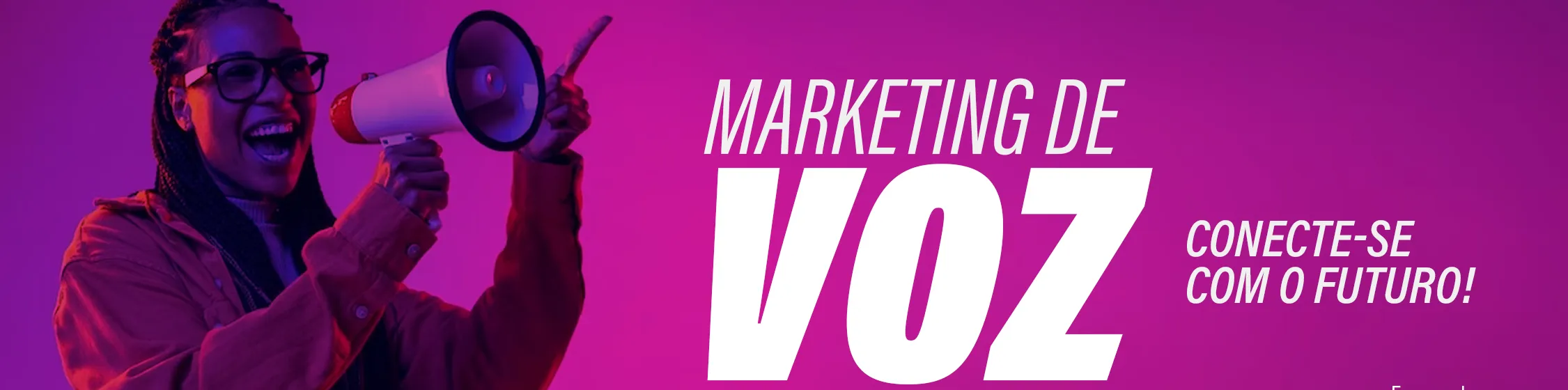 Explore todo o potencial do Voice Marketing