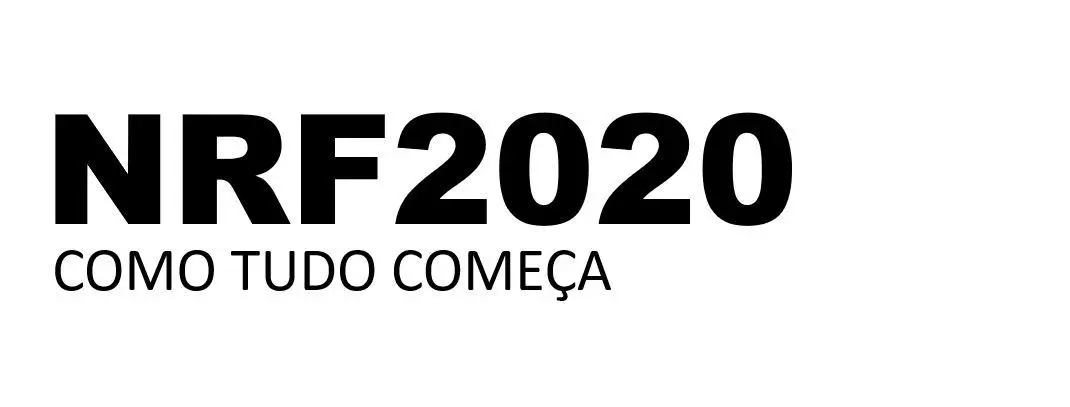 NRF2020 - Como tudo começa