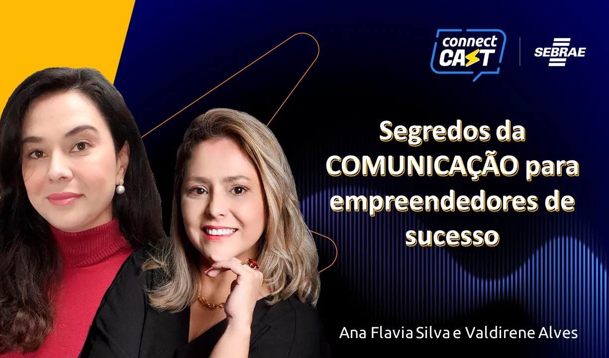 capa Descubra os segredos da comunicação de sucesso no EP 28 do Connect Cast!
