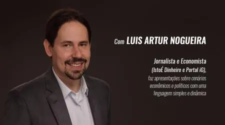 Luís Artur Nogueira comenta a economia do Brasil e do mundo na Feira do Empreendedor