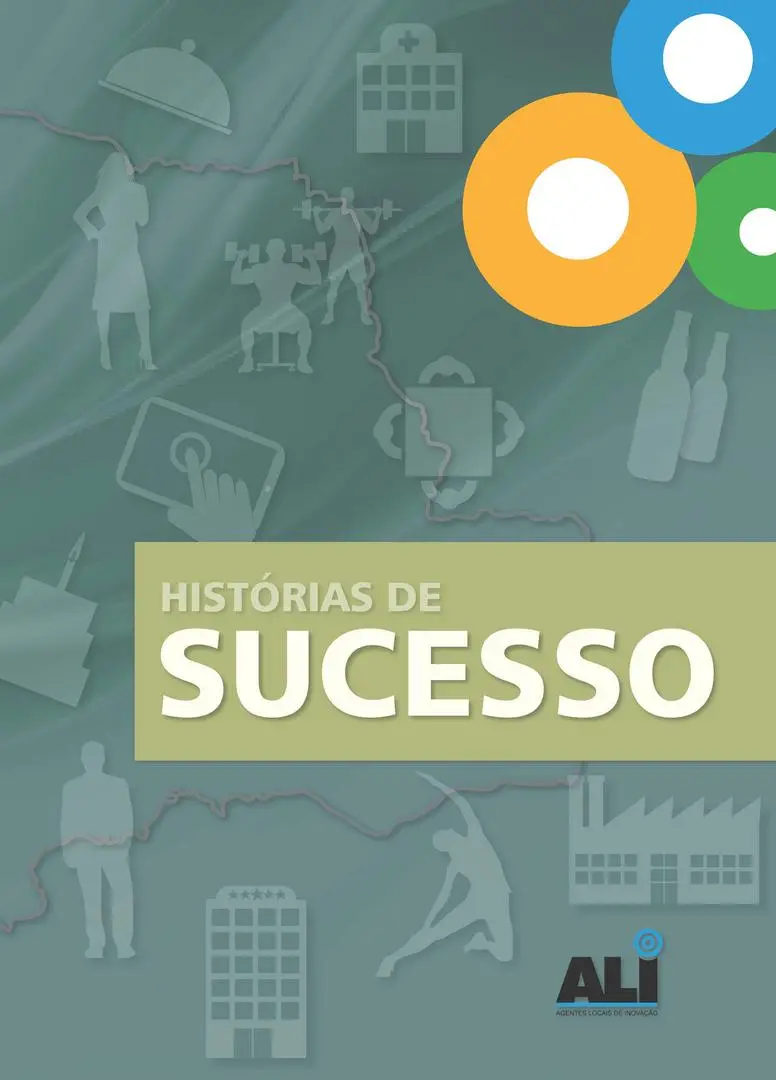O ALI e suas melhores histórias que transformam as pequenas empresas pela inovação - Livro 2014
